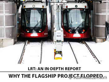 Inside the slow-rolling disaster of Ottawa's $9-billion LRT project - Ottawa Citizen