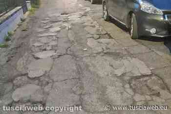 "Via Pieve di Cadore piena di buche, serve una decorosa asfaltatura" - Tuscia Web