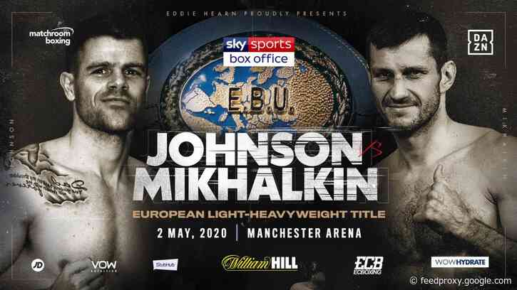 Callum Johnson faces Igor Mikhalkin on May 2 on Sky Box Office