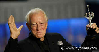 Max von Sydow, Star of ‘Seventh Seal’ and ‘Exorcist,’ Dies at 90