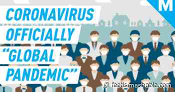 WHO has officially declared coronavirus to be a global pandemic