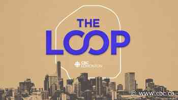 Introducing The Loop: A new CBC Edmonton podcast