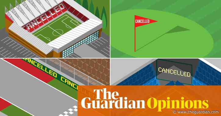 Sport's role as the great distraction reluctantly cancelled but it will be back | Barney Ronay