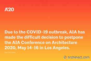 Breaking: 2020 AIA Conference on Architecture has been postponed - Archinect