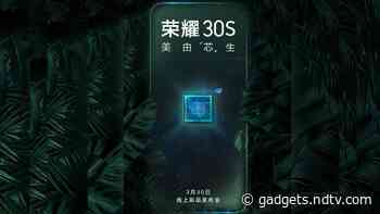 Honor 30S Set to Launch on March 30, Company Confirms - Gadgets 360