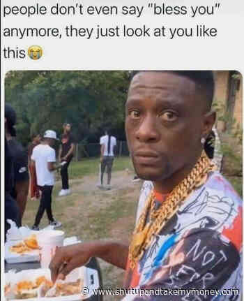 People Don’t Even Say Bless You Anymore – Corona Virus Meme