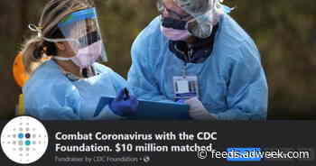 CDC Foundation’s Combat Coronavirus Fundraiser Goes Live on Facebook
