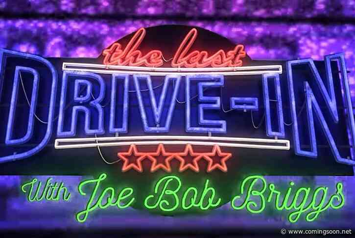 The Last Drive-In with Joe Bob Briggs Season 2 Premiere Announced!