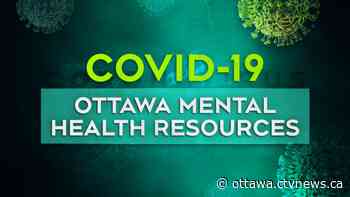 Mental Health Resources available in Ottawa during COVID-19 - CTV News