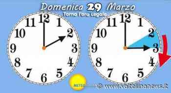 notizie da Sondrio e provincia » Domenica 29 Marzo torna l'ora legale - Valtellina News