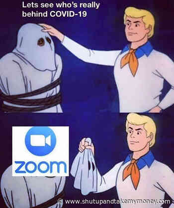 Let’s See Who’s Really Behind Covid 19 – Zoom Meme