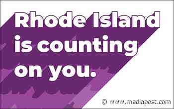 Rhode Island Census Count Campaign Alters Course Amid Pandemic 03/27/2020 - MediaPost Communications