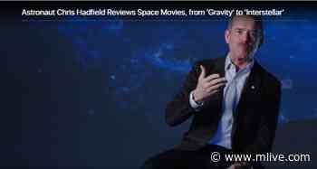Astronaut Chris Hadfield reviews space movies, from ‘Gravity’ to ‘Interstellar’ - mlive.com