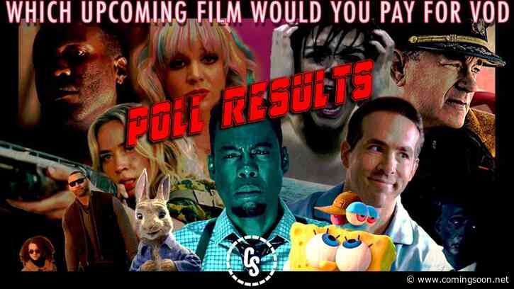 POLL RESULTS: Which Upcoming Film Would You Pay For on VOD?