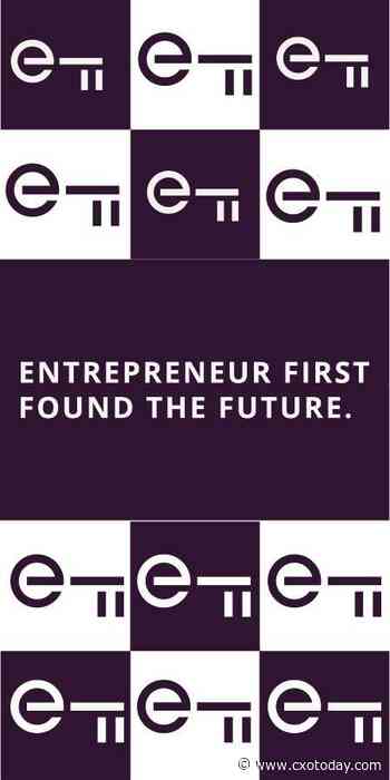 Entrepreneur First Introduces 5 Innovative Startups to India's Best Investors Amidst Current Environment - CXOToday.com