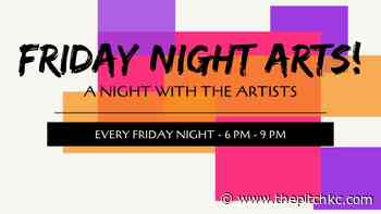 KC's First Fridays will continue as streaming event 'Friday Night Arts!' - Kansas City Pitch