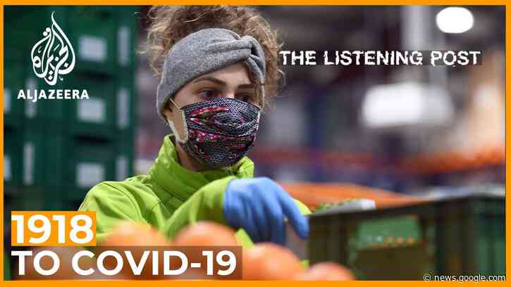1918 to COVID-19: 100 years of covering pandemics | The Listening Post (Feature) - Al Jazeera English