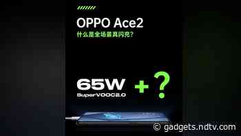 Oppo Ace 2 Confirmed to Support 65W Fast Charging, Wireless Charging Support Hinted