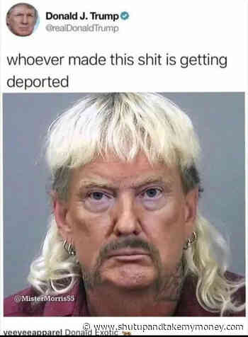 Donald Exotic Donald Trump Joe Exotic Mugshot Meme