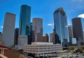 How The Coronavirus Pandemic Might Accelerate Houston’s Urbanization And Alter Its Economic Landscape - Houston Public Media