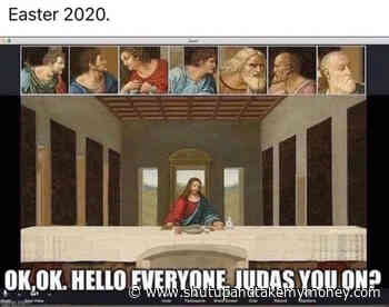 Easter 2020 Judas You On? Last Supper Zoom Meme
