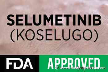 FDA OKs First Drug for Pediatric Neurofibromas