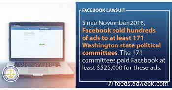 Washington Attorney General Files Second Lawsuit vs. Facebook Over Political Ads