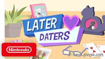 Later Daters - Launch Trailer - Nintendo Switch - Nintendo