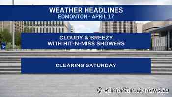 Edmonton weather for Friday, April 17 - CTV News Edmonton