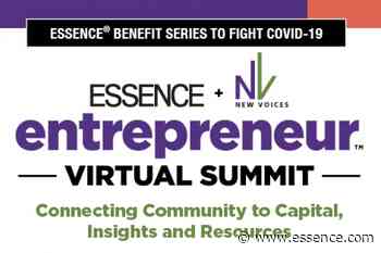 ESSENCE To Host Entrepreneur Virtual Summit & New Voices Pitch Competition - Essence