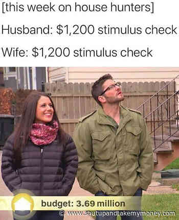 House Hunters Stimulus Check Edition – Meme