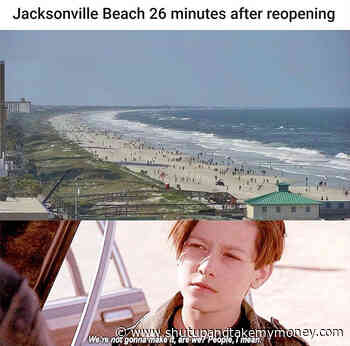 Jacksonville Florida Beach 26 Minutes After Reopening – Coronavirus Meme