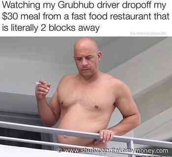 Watching My Grubhub Driver Vin Diesel Meme