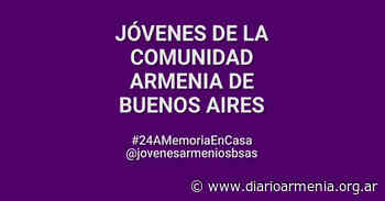 El mensaje de las instituciones juveniles de Buenos Aires en el 105º aniversario del Genocidio Armenio - Diario Armenia