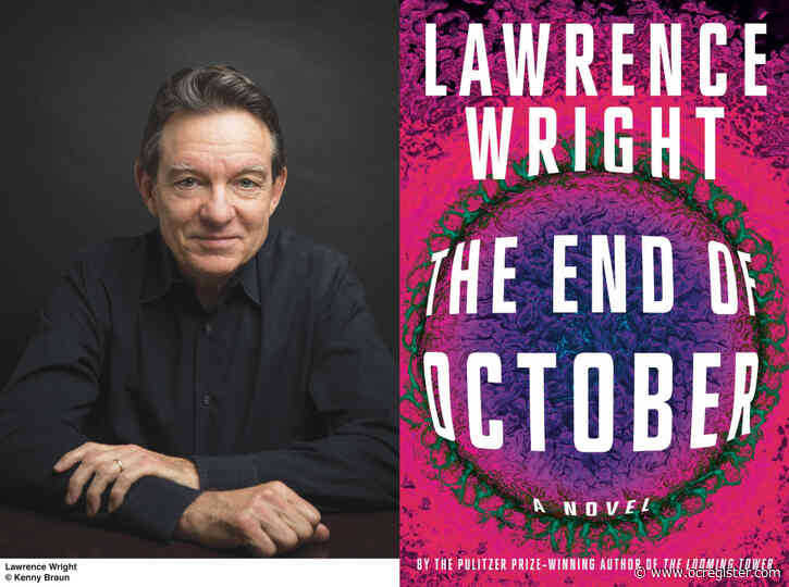 Lawrence Wright’s pandemic thriller ‘The End of October’ is arriving during a real-life outbreak