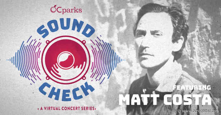 OC Parks launches virtual concert series with Matt Costa