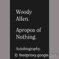 Passages ‘I Cannot Unread, Unhear, Unknow’ — What’s Really Horrifying About Woody Allen’s Memoir