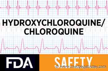 FDA Highlights HCQ's Heart Risks
