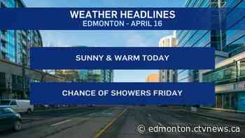 Edmonton weather for Thursday, April 16 - CTV News Edmonton