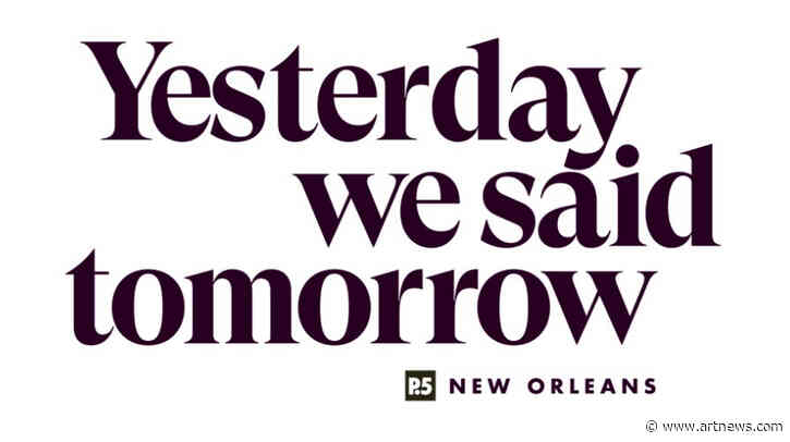 Highly Anticipated Prospect New Orleans Triennial Postpones Fifth Edition Until 2021 Amid Pandemic