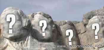 Analyzing the Toronto Raptors Mount Rushmore - Raptors Republic