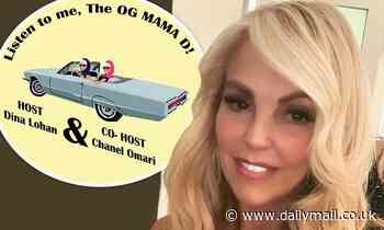 Dina Lohan calls virtual boyfriend the 'love of her life' and launches new podcast with Chanel Omari