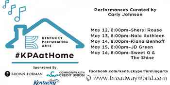 Kentucky Performing Arts Announces Next Week's #KPAatHome Schedule - Broadway World