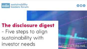 The Disclosure Digest: edie launches top tips on aligning sustainability with investor needs