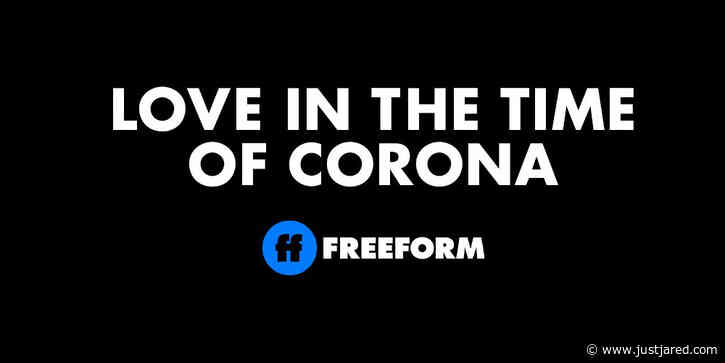 'Love in the Time of Corona' Series to Premiere in August on Freeform