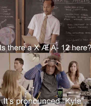 Is There A X AE A-12 Here? It’s Pronounced Kyle – Meme