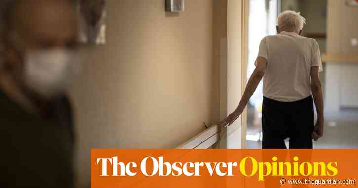 How did we end up turning our care homes into jails of enforced loneliness?