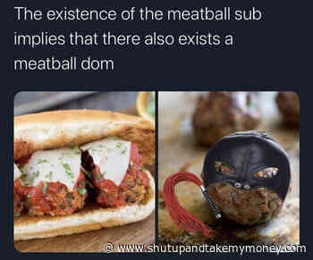 Meatball Sub Meatball Dom Meme