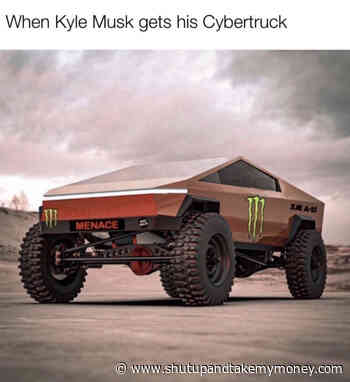 When Kyle Musk Gets His Cybertruck