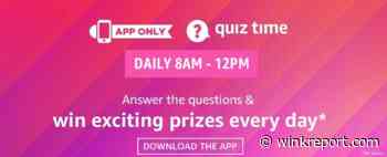 Amazon Quiz Today 11th May 2020 Answers Revealed, Win Rs. 50000 - Wink Report